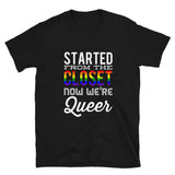 Started From The Closet Now We're Queer Short-Sleeve Unisex T-Shirt | BigTexFunkadelic