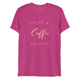 Fueled By Coffee And Faith Short Sleeve Tri-Blend T-Shirt | Cream Text on Berry Pink | BigTexFunkadelic