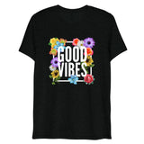 Good Vibes Floral Tri-Blend Short Sleeve T-Shirt | Black | BigTexFunkadelic