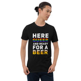 Here Queer And Ready For A Beer Pride Short-Sleeve Unisex T-Shirt | LGBTQ+ Pride | BigTexFunkadelic