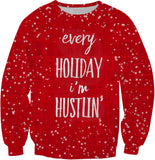 Every Holiday I’m Hustlin’ Red Christmas Sweatshirt | BigTexFunkadelic