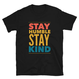 Stay Humble Stay Kind Short-Sleeve Unisex T-Shirt | Navy Blue | BigTexFunkadelic