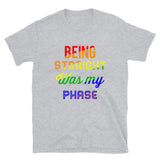 Being Straight Was My Phase LGBTQ+ Gay Pride Short-Sleeve Unisex T-Shirt | Sport Grey | BigTexFunkadelic