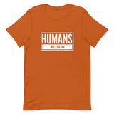 Humans...Not A Big Fan Short-Sleeve Unisex T-Shirt | Autumn | BigTexFunkadelic