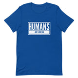 Humans...Not A Big Fan Short-Sleeve Unisex T-Shirt | True Royal | BigTexFunkadelic