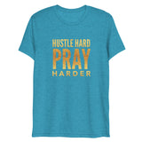 Hustle Hard Pray Harder Short Sleeve Tri-Blend T-Shirt | Aqua | BigTexFunkadelic