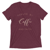 Fueled By Coffee And Faith Short Sleeve Tri-Blend T-Shirt | Faux Rose Gold Foil Text on Maroon | BigTexFunkadelic