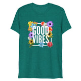 Good Vibes Floral Tri-Blend Short Sleeve T-Shirt | Teal | BigTexFunkadelic