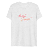 Perfectly Imperfect Peach Ombré Script Short Sleeve Tri-Blend T-Shirt | White | BigTexFunkadelic